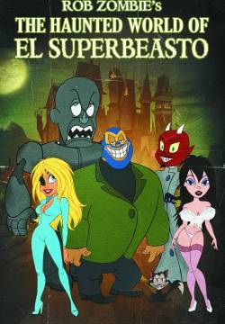 The Haunted World of El Superbeasto