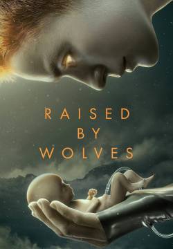 Raised by Wolves - Stagione 1