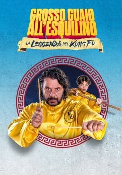 Grosso guaio all'Esquilino - La leggenda del Kung Fu