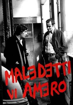 Maledetti vi amerò